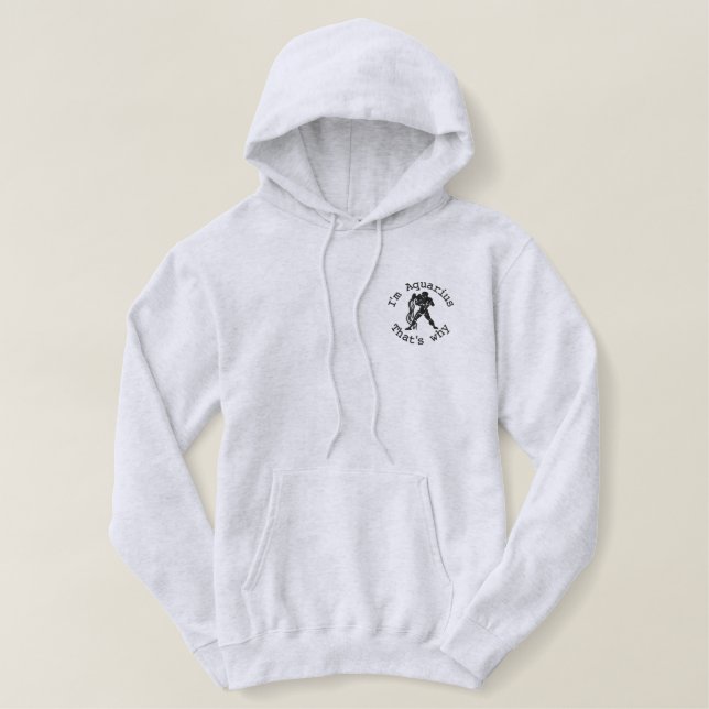 Aquarius Zodiac Sign Embroidery Jan 20 - Feb 18 Embroidered Hoodie (Design Front)