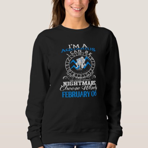 Aquarius Zodiac Sign February 06 For Women Men Bir Sweatshirt