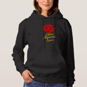 Aquarius Zodiac Sign Latina Rose For Hispanic Quee Hoodie