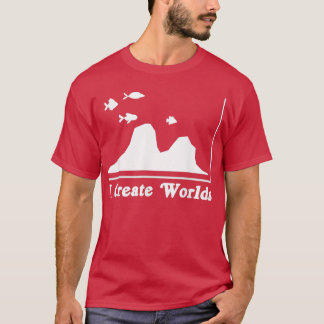 Aquascaping Aquascaper Aquarium Fish Keeper I Crea T-Shirt