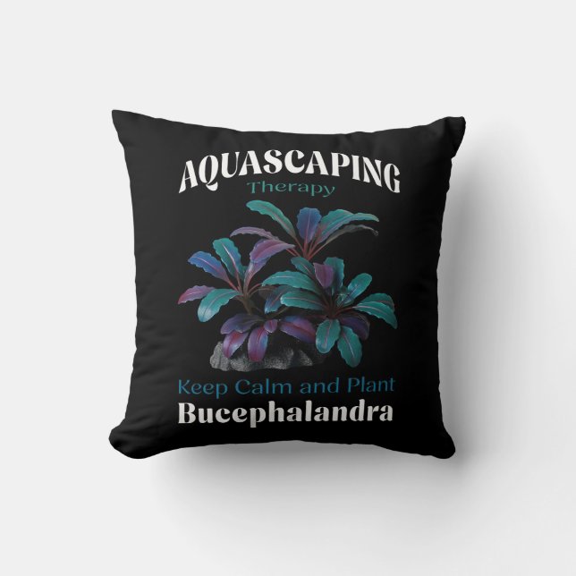 Aquascaping Therapy – Keep Calm and Plant Bucephal Throw Pillow (Front)