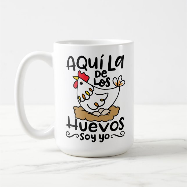 Aqui La De Los Huevos Soy Yo, hand drawn Coffee Mug (Left)
