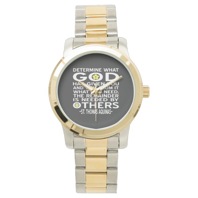 Aquinas Quote Determine What God Has Given You  Watch (Front)