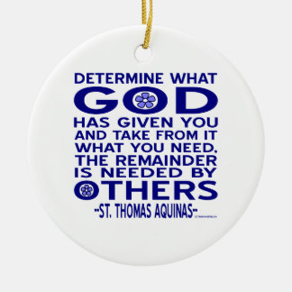Aquinas Quote Look What God Given You Blue Ceramic Ornament