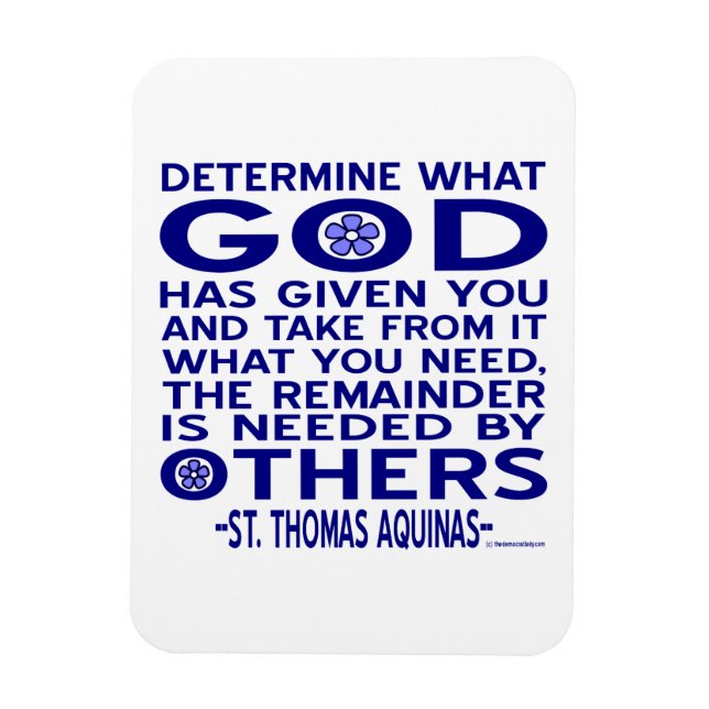 Aquinas Quote Look What God Given You Blue Magnet (Vertical)