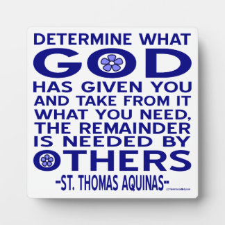 Aquinas Quote Look What God Given You Blue Plaque