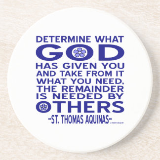 Aquinas Quote Look What God Given You Blue Sandstone Coaster
