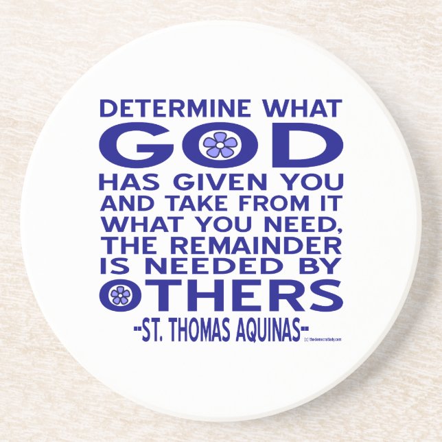 Aquinas Quote Look What God Given You Blue Sandstone Coaster (Front)
