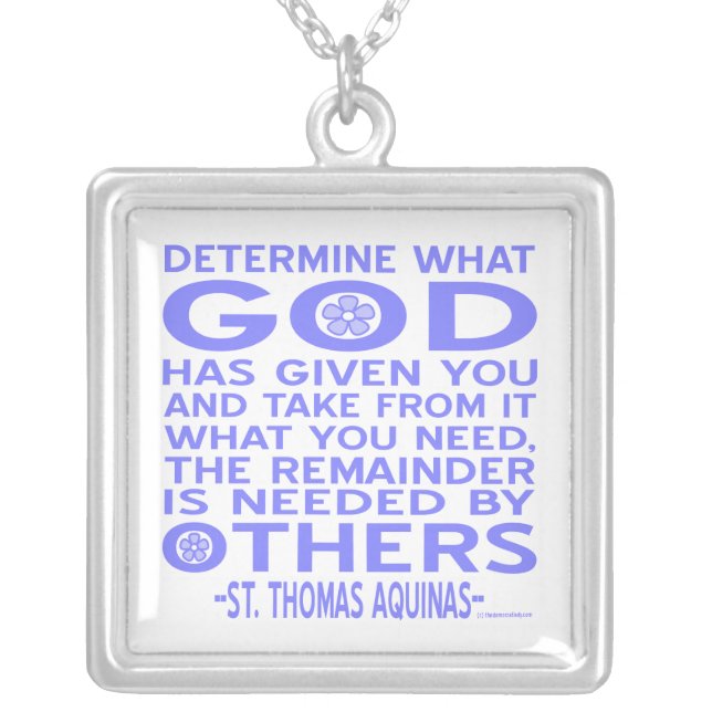 Aquinas Quote Look What God Given You Blue Silver Plated Necklace (Front)