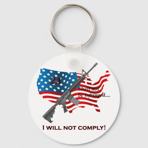 AR15 I Will Not Comply Shall Not Be Infringed Flag Keychain