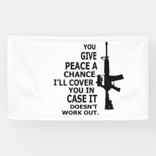 AR15, M16, 2nd Amendment-GIVE PEACE A CHANCE Banner