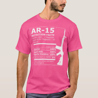 Ar-15 Nutrition Facts Rifle Gun Funny T-Shirt