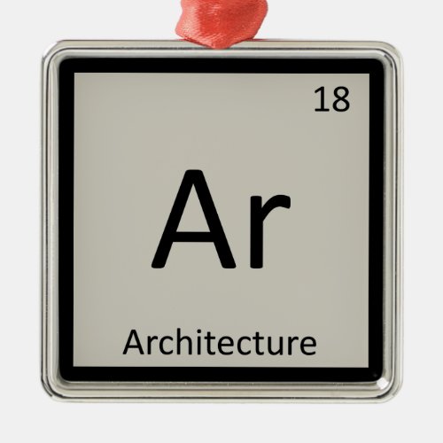 Ar _ Architecture Chemistry Periodic Table Symbol Metal Ornament