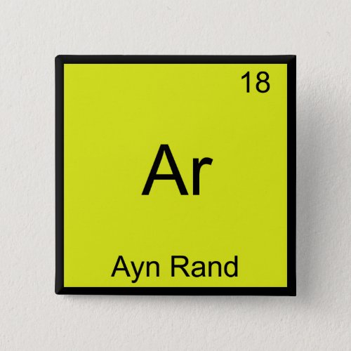 Ar _ Ayn Rand Funny Chemistry Element Symbol Tee Button