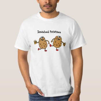 Ar- Smashed Potatoes Shirt by tickleyourfunnybone at Zazzle