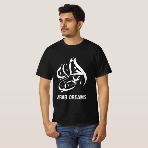 Arab Dreams Arabic Calligraphy on T_shirt