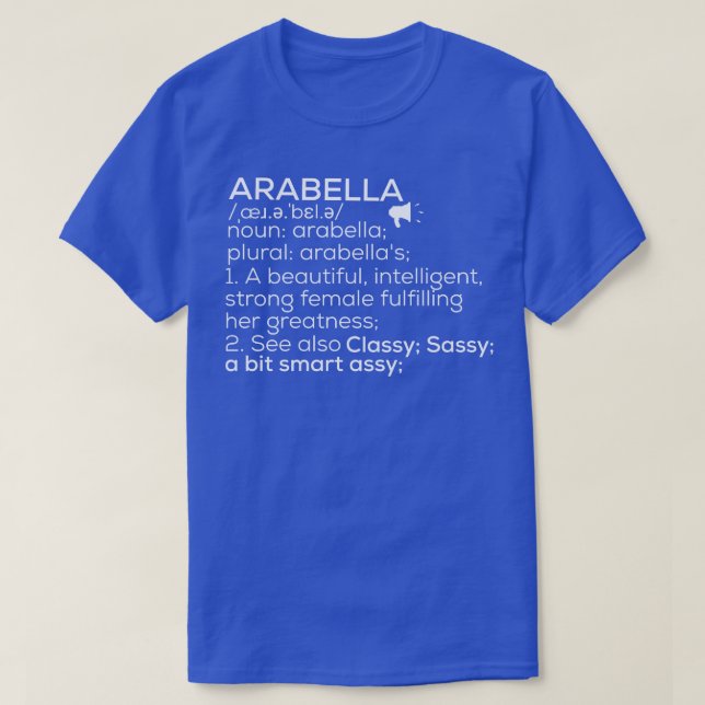 Arabella Name Arabella Definition Arabella Female  T-Shirt (Design Front)