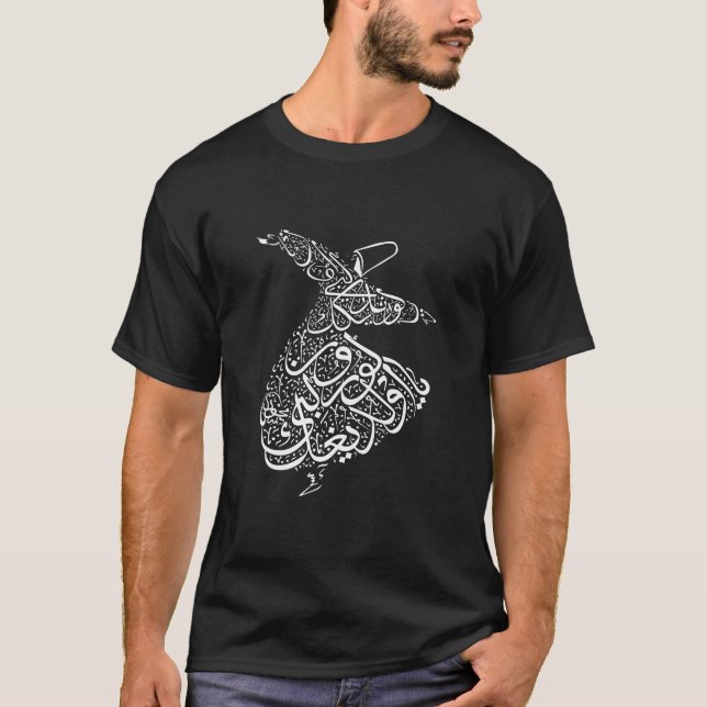 Arabic Calligraphy Dervish Dervis Mevlana Rumi T-Shirt (Front)
