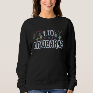 Arabic Muslim Holiday Eid Al Fitr Eid Ul Adha Muba Sweatshirt