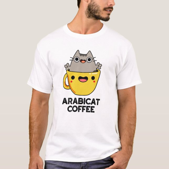Arabicat Coffee Funny Arabica Cat Pun  T-Shirt (Front)