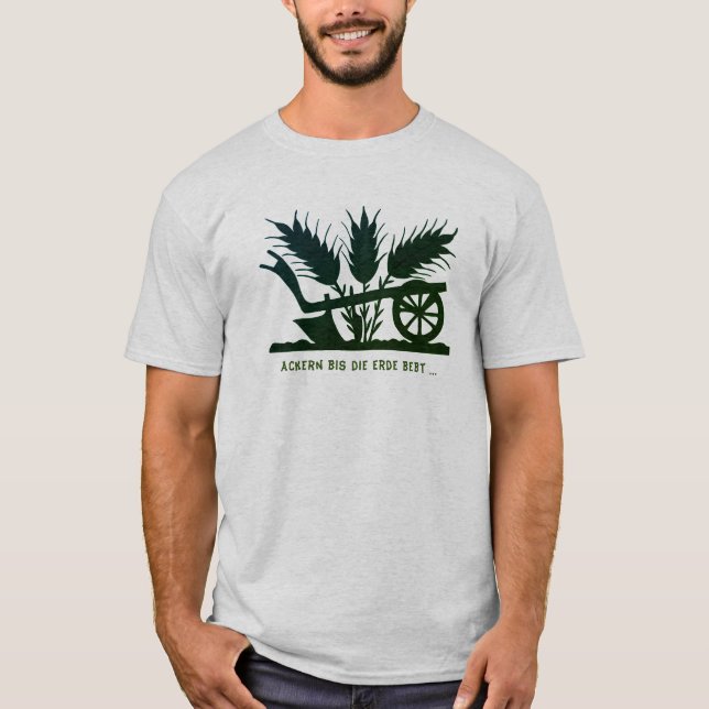 arable until the earth T-Shirt (Front)