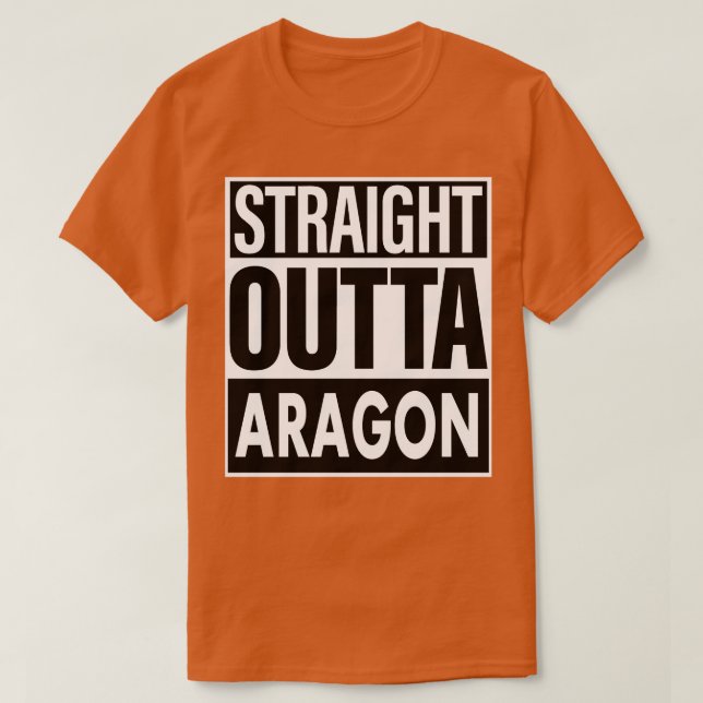 Aragon Name Straight Outta Aragon T-Shirt (Design Front)