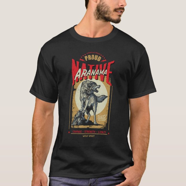 Aranama Native American Indian Born Wolf Spirit Re T-Shirt (Front)