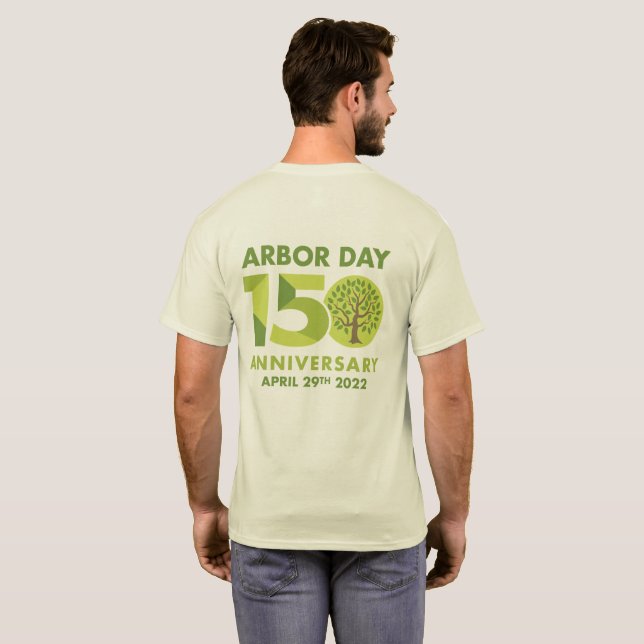 Arbor Day 150th Anniversary 1872-2022 T-Shirt (Back Full)