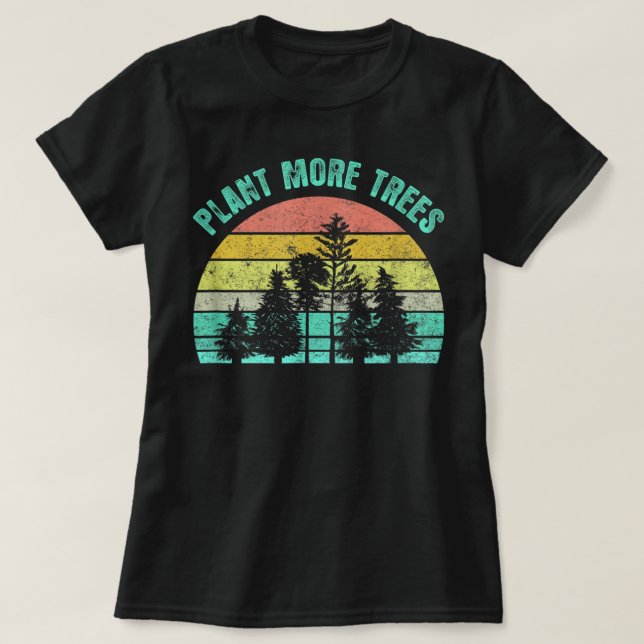 Arbor Day 2021 Plant More Trees Retro Nature Clima T-Shirt (Design Front)