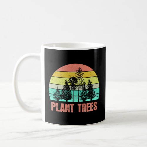 Arbor Day 2021 Plant Trees Retro Earth Climate Cha Coffee Mug
