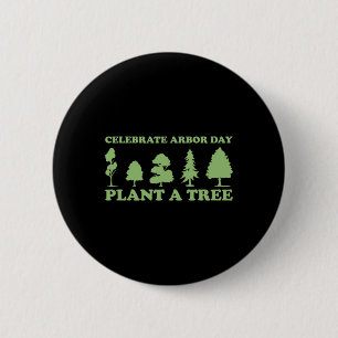 Arbor Day Tree Care Plant More Trees Button