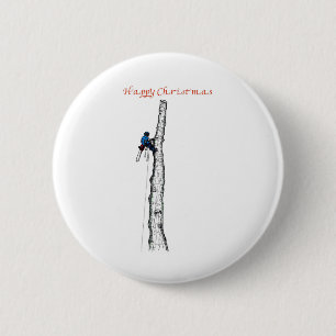 Arborist chainsaw tree surgeon Gift Present Button