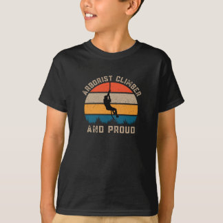 Arborist Climber And Proud - Tree Cutter T-Shirt
