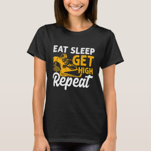 Arborist Eat Sleep Get High Chainsaw Tree Surgeon T-Shirt