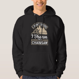 Arborist Forester Forestry Worker Logger I Dont Sn Hoodie