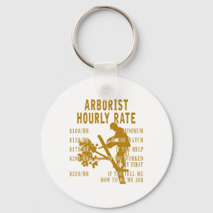 Arborist Hourly Rate Funny Tree Climbing Logger Gi Keychain