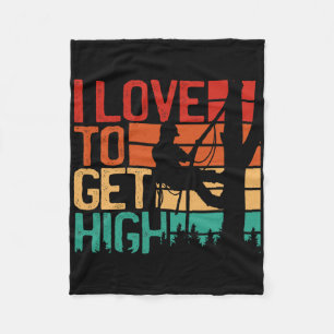 Arborist Love To Get High Retro Outdoorsman Tree C Fleece Blanket