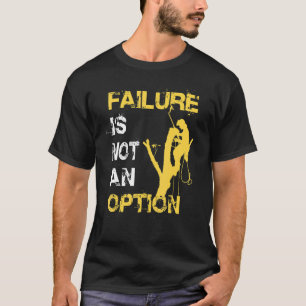 Arborist Men Lumberjack Tree Climber Failure Not A T-Shirt