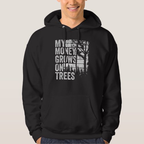 Arborist Mens Tree Climber Vintage My Money Grows  Hoodie