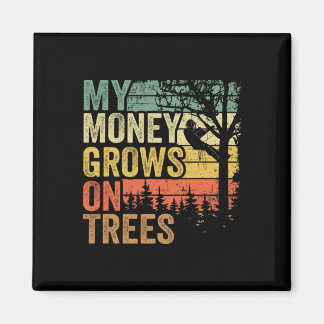 Arborist Mens Tree Climber Vintage My Money Grows  Magnet