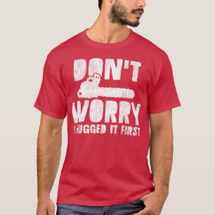 Arborist Tree Logger Chainsaw T-Shirt