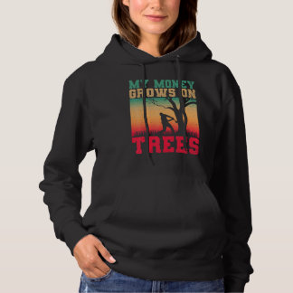 Arborists My Money Grows On Trees Tree Cutters Tre Hoodie