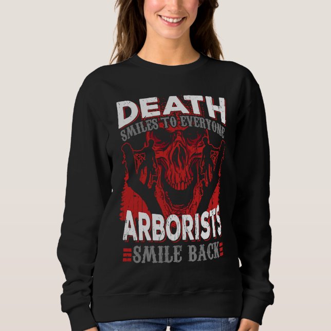 Arborists Smile Back Sweatshirt (Front)