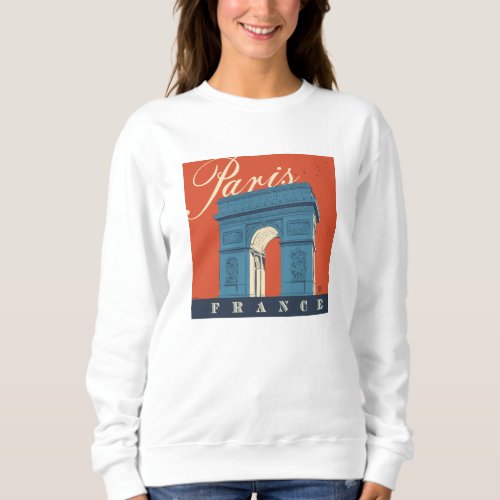 Arc de Triomphe  Paris France Sweatshirt
