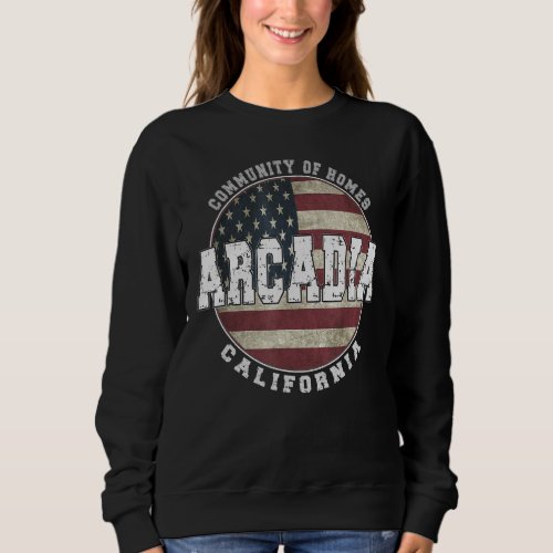 Arcadia California  Vintage American flag Sweatshirt