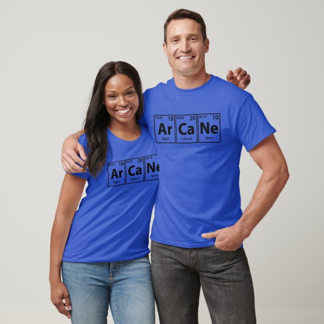 Arcane (Ar-Ca-Ne) Periodic Elements Spelling T-Shirt (Unisex)