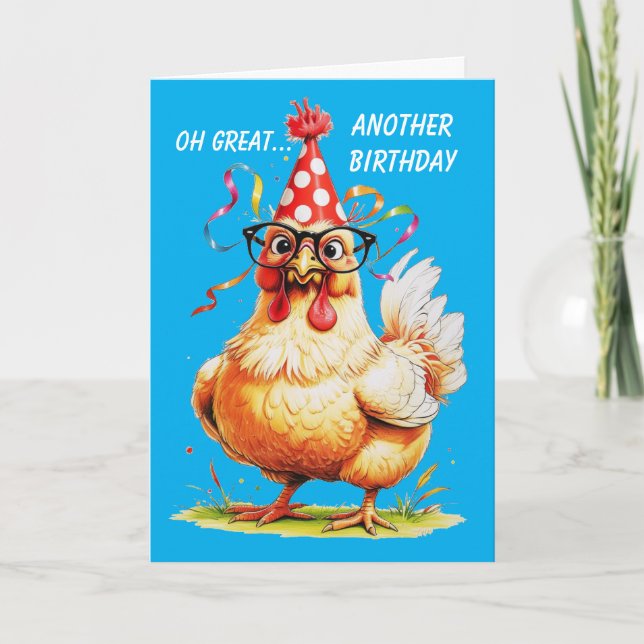 arcastic Birthday Humor with a Chicken Card (Front)