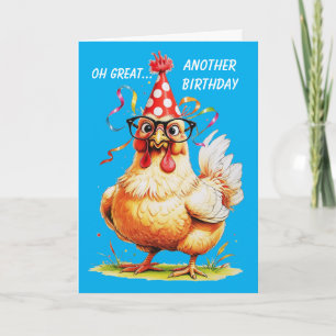 arcastic Birthday Humor with a Chicken Card