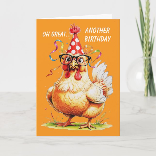arcastic Birthday Humor with a Chicken Card (Front)