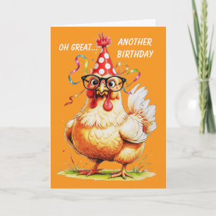 arcastic Birthday Humor with a Chicken Card